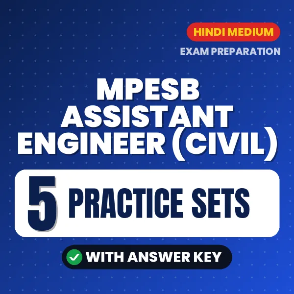 Download 5 MPESB Assistant Engineer (Civil) Practice Sets PDF (Hindi) Based on the Latest Exam Pattern
