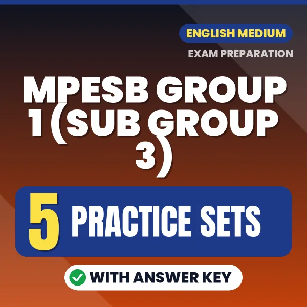 Latest Pattern MPESB Group 1 (Sub Group 3) Practice Set eBook in English – 5 Practice Sets with Answer Key for Self-Assessment