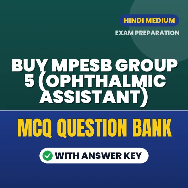 Buy MPESB Group 5 (Ophthalmic Assistant) Exam Objective Type Questions eBook in Hindi – Latest Pattern MCQ Collection