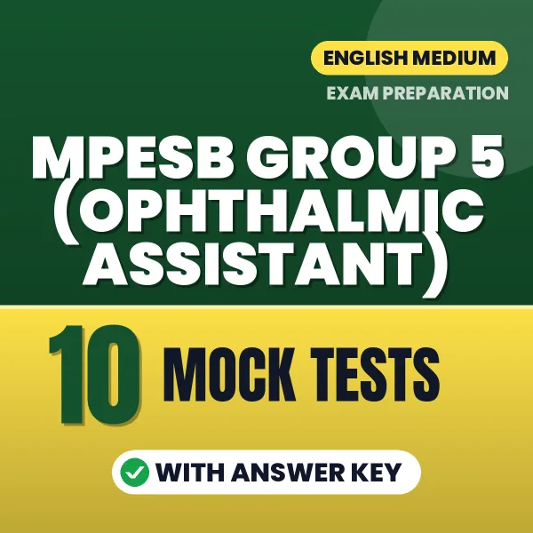 Practice for MPESB Group 5 (Ophthalmic Assistant) Exam at Home – 10 Mock Tests PDF in English with Answers