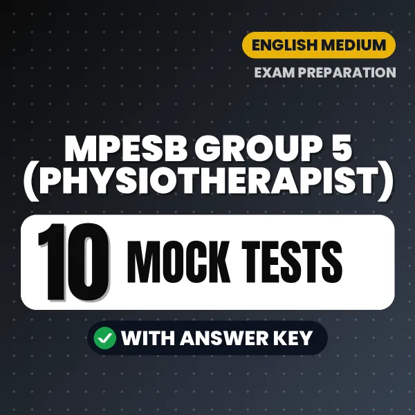 MPESB Group 5 (Physiotherapist) Mock Test PDF in English – 10 Full-Length Mock Tests with Answer Key