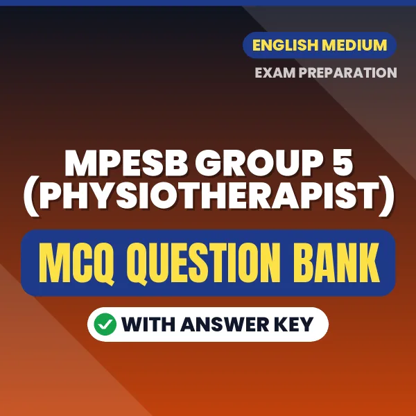 Download MPESB Group 5 (Physiotherapist) Exam MCQ PDF in English – Important Objective Questions with Answers