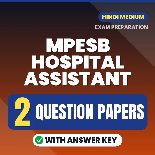 Latest Pattern MPESB Hospital Assistant Question Paper eBook in Hindi – 2 Question Papers with Answer Key for Self-Assessment
