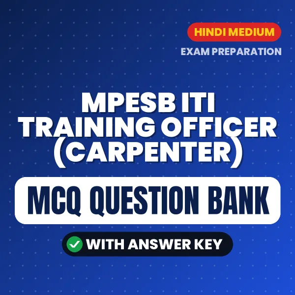 Crack MPESB ITI Training Officer (Carpenter) Exam with This MCQ Practice Book PDF in Hindi – Instant Download