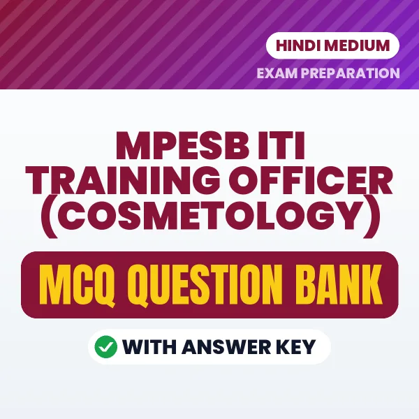Download MPESB ITI Training Officer (Cosmetology) Exam MCQ PDF in Hindi – Important Objective Questions with Answers