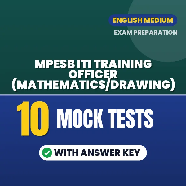 MPESB ITI Training Officer (Mathematics/Drawing) Mock Test PDF in English – 10 Full-Length Mock Tests with Answer Key