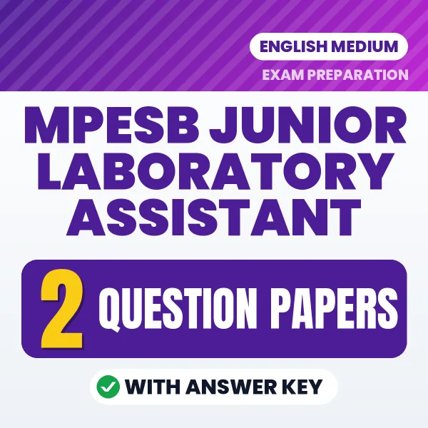 Test Your MPESB Junior Laboratory Assistant Exam Preparation – 2 Question Papers with Answer Key in PDF Format (English)
