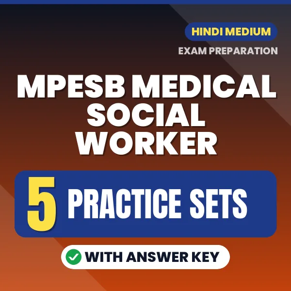 5 Practice Sets for MPESB Medical Social Worker Exam in Hindi | Practice eBook with Answer Key – Instant PDF Download