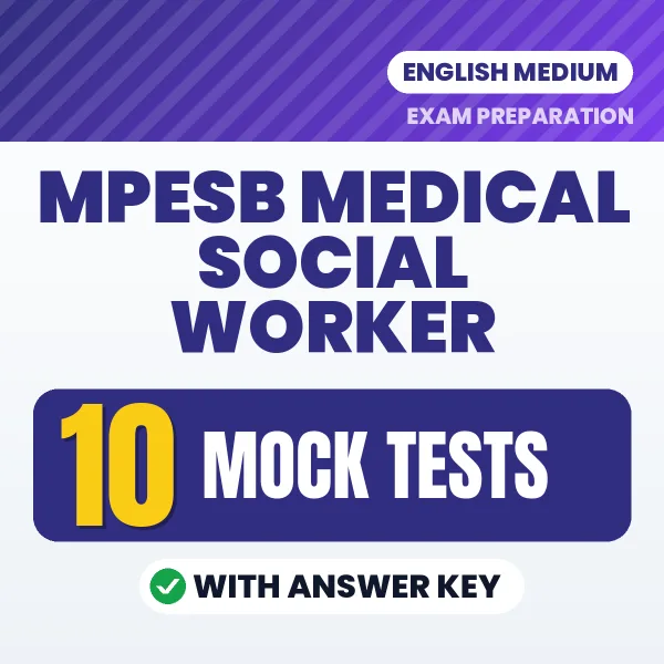 Boost Your MPESB Medical Social Worker Exam Score with 10 Mock Tests with Answer Key in English – PDF eBook