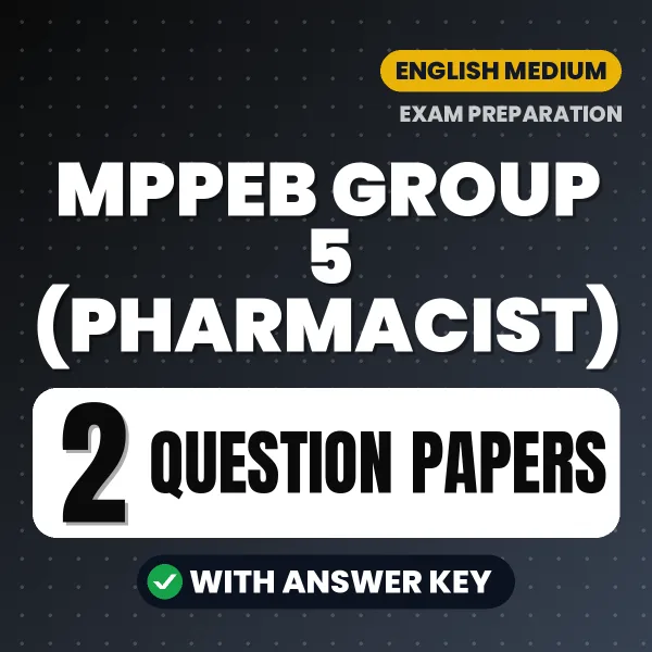 Download 2 MPPEB Group 5 (Pharmacist) Question Papers PDF (English) Based on the Latest Exam Pattern