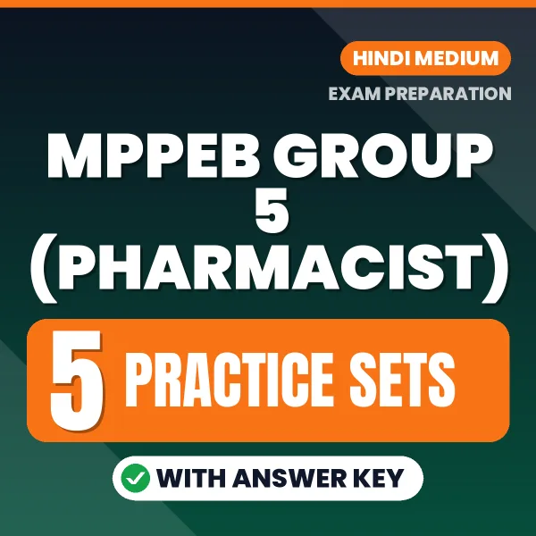 MPPEB Group 5 (Pharmacist) Exam Practice Set Series (Hindi): 5 Exam-Like Practice Sets with Answers