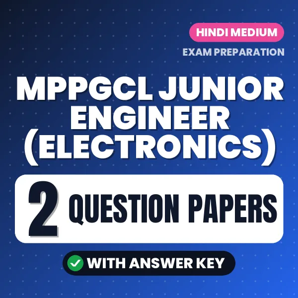 Test Your MPPGCL Junior Engineer (Electronics) Exam Preparation – 2 Question Papers with Answer Key in PDF Format (Hindi)