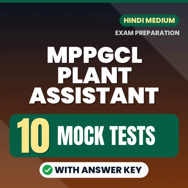 10 Mock Tests for MPPGCL PLANT ASSISTANT Exam in Hindi | Practice eBook with Answer Key – Instant PDF Download