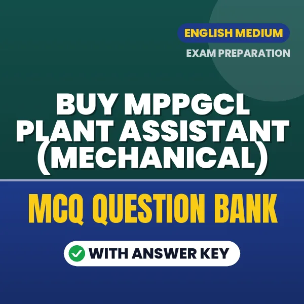 Buy MPPGCL Plant Assistant (Mechanical) Exam Objective Type Questions eBook in English – Latest Pattern MCQ Collection