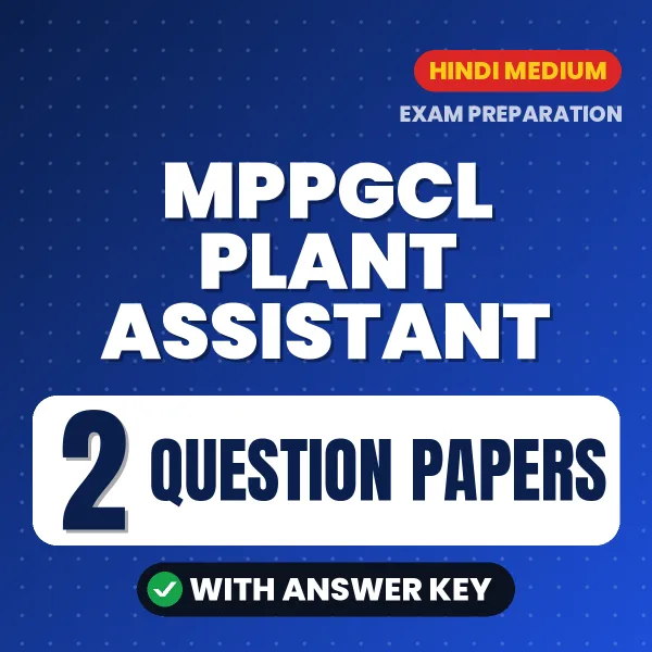 Practice for MPPGCL Plant Assistant Exam (Mechanical) at Home – 2 Question Papers PDF in Hindi with Answers