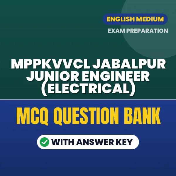 Best MCQ eBook for MPPKVVCL Jabalpur Junior Engineer (Electrical) Exam in English | Selected Questions with Answer Key