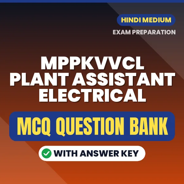 Prepare for MPPKVVCL Plant Assistant Electrical Exam with Multiple Choice Questions & Answers PDF in Hindi