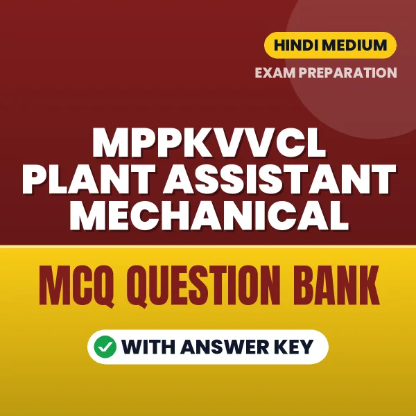MPPKVVCL Plant Assistant Mechanical Exam Objective Question Bank (Hindi): MCQs with Answer Key Based on the Latest Syllabus