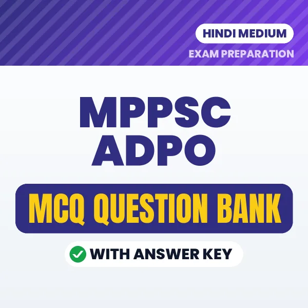 MPPSC ADPO Important MCQs with Answers (Hindi) – Digital Question Bank for Exam Preparation