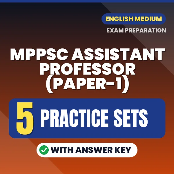 Test Your MPPSC Assistant Professor (Paper-1) Exam Preparation – 5 Practice Sets with Answer Key in PDF Format (English)