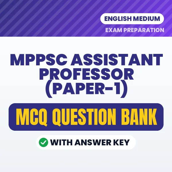 MPPSC Assistant Professor (Paper-1) Important MCQs with Answers (English) – Digital Question Bank for Exam Preparation