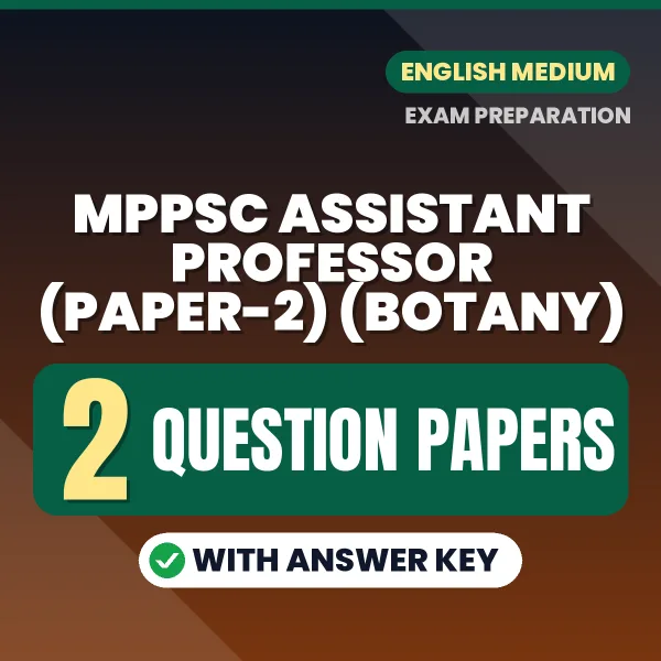 Practice for MPPSC Assistant Professor (Paper-2) (Botany) Exam at Home – 2 Question Papers PDF in English with Answers
