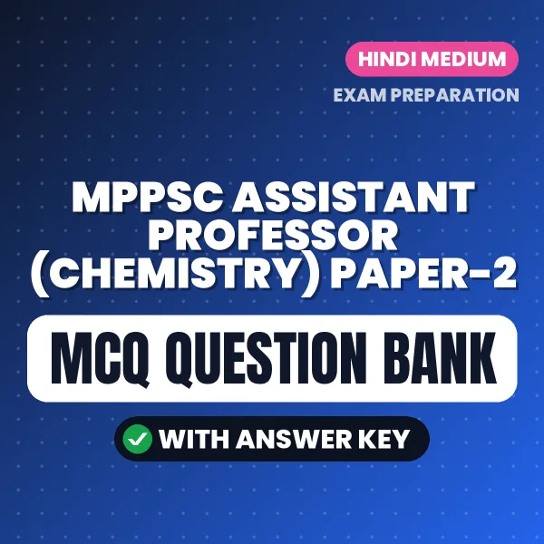 Best MCQ eBook for MPPSC Assistant Professor (Chemistry) Paper-2 Exam in Hindi | Selected Questions with Answer Key