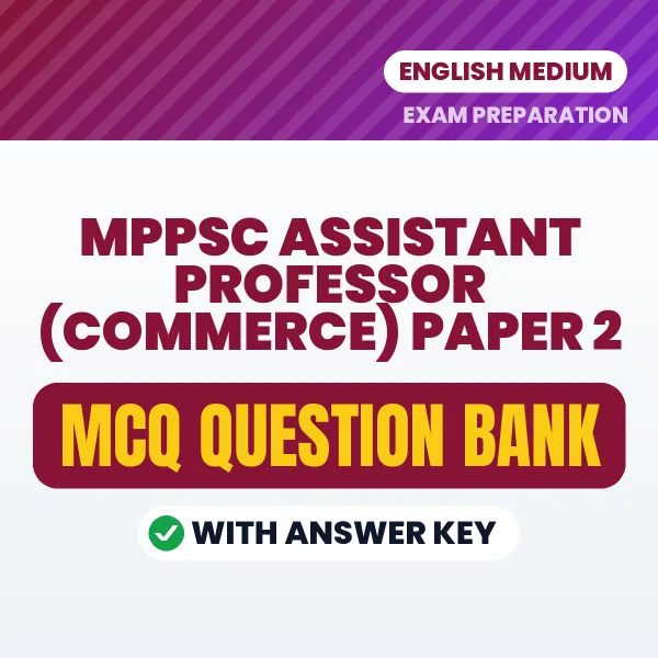 Crack MPPSC Assistant Professor (Commerce) Paper 2 Exam with This MCQ Practice Book PDF in English – Instant Download