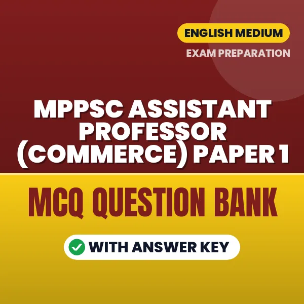 Crack MPPSC Assistant Professor (Commerce) Paper 1 Exam with This MCQ Practice Book PDF in English – Instant Download