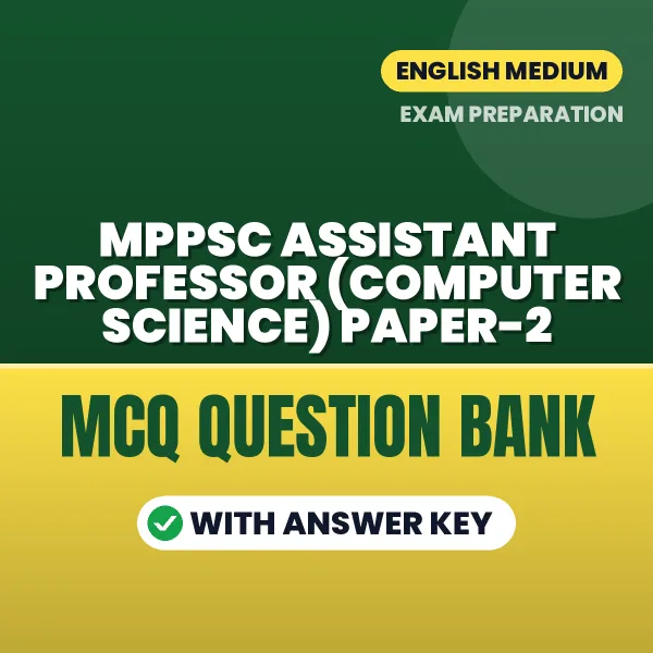 Best MCQ eBook for MPPSC Assistant Professor (Computer Science) Paper-2 Exam in English | Selected Questions with Answer Key