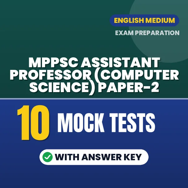 MPPSC Assistant Professor (Computer Science) Paper-2 Mock Test PDF in English – 10 Full-Length Mock Tests with Answer Key