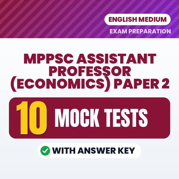 Practice for MPPSC Assistant Professor (Economics) Paper 2 Exam at Home – 10 Mock Tests PDF in English with Answers