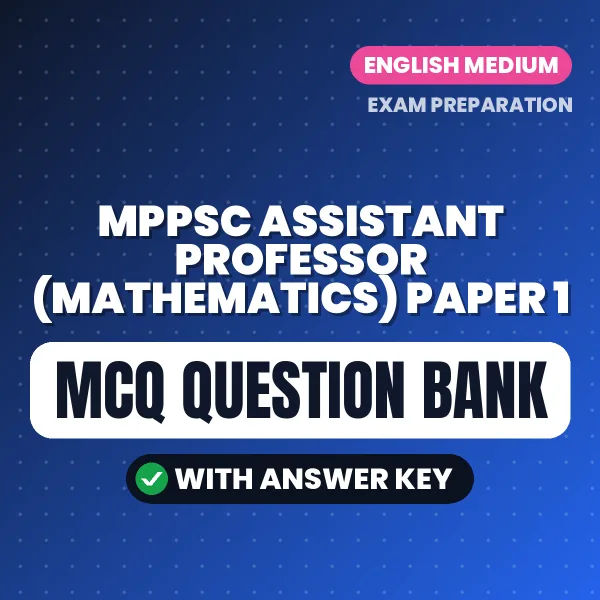 Best MCQ eBook for MPPSC Assistant Professor (Mathematics) Paper 1 Exam in English | Selected Questions with Answer Key