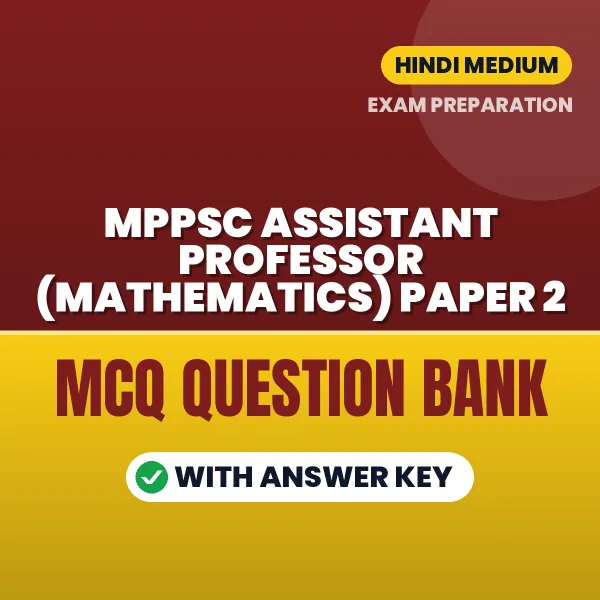 Prepare for MPPSC Assistant Professor (Mathematics) Paper 2 Exam with Multiple Choice Questions & Answers PDF in Hindi