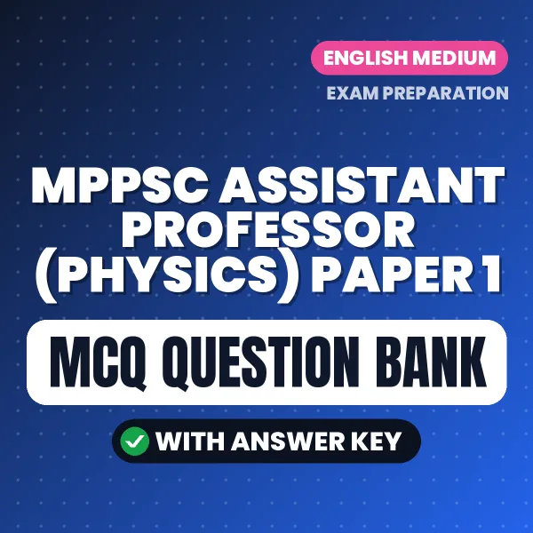 Crack MPPSC Assistant Professor (Physics) Paper 1 Exam with This MCQ Practice Book PDF in English – Instant Download
