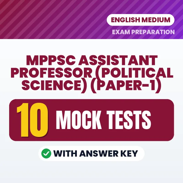 MPPSC Assistant Professor (Political Science) (Paper-1) Mock Test PDF in English – 10 Full-Length Mock Tests with Answer Key
