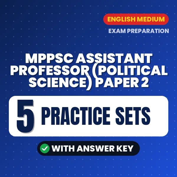 Practice for MPPSC Assistant Professor (Political Science) Paper 2 Exam at Home – 5 Practice Sets PDF in English with Answers
