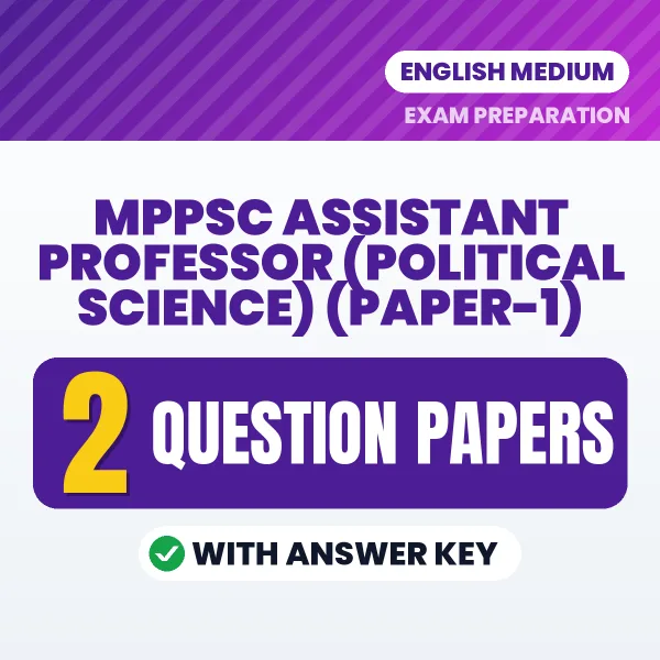 Practice for MPPSC Assistant Professor (Political Science) (Paper-1) Exam at Home – 2 Question Papers PDF in English with Answers