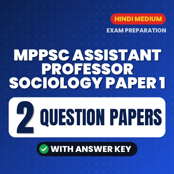 Download 2 MPPSC Assistant Professor Sociology Paper 1 Question Papers PDF (Hindi) Based on the Latest Exam Pattern
