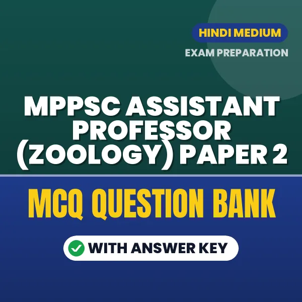Download MPPSC ASSISTANT PROFESSOR (ZOOLOGY) PAPER 2 Exam MCQ PDF in Hindi – Important Objective Questions with Answers