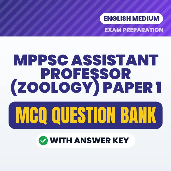 Best MCQ eBook for MPPSC ASSISTANT PROFESSOR (ZOOLOGY) PAPER 1 Exam in English | Selected Questions with Answer Key
