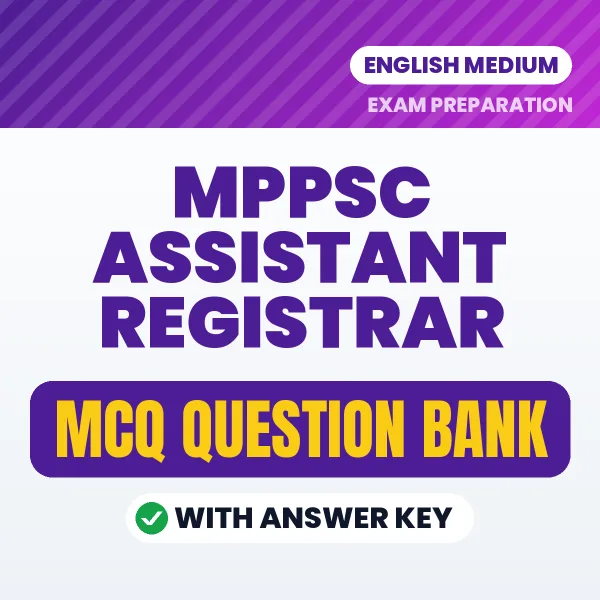 MPPSC Assistant Registrar Exam Objective Question Bank (English): MCQs with Answer Key Based on the Latest Syllabus
