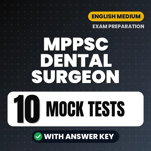 10 Mock Tests for MPPSC Dental Surgeon Exam in English | Practice eBook with Answer Key – Instant PDF Download