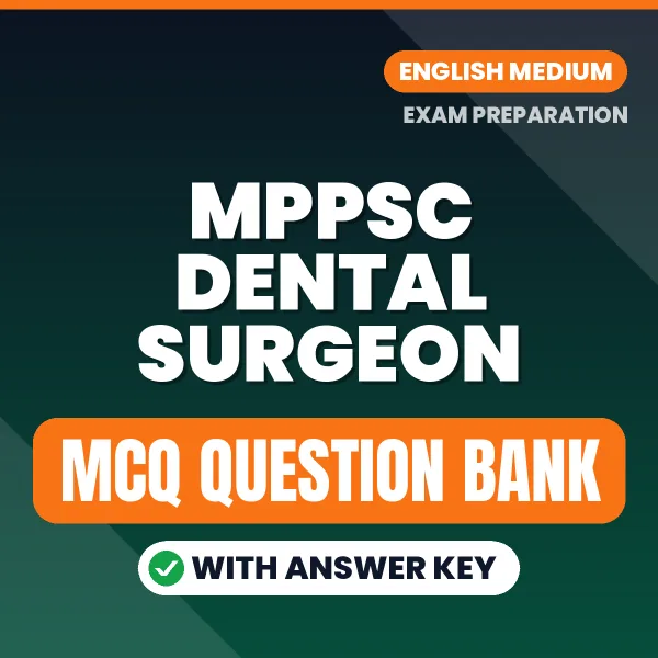 MPPSC Dental Surgeon MCQ with Answer Key Book PDF in English – Exam-Oriented Objective Questions for Quick Revision