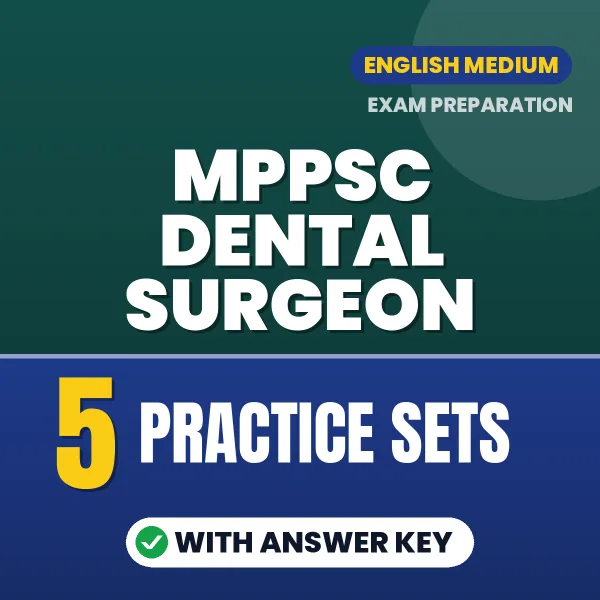 5 Practice Sets for MPPSC Dental Surgeon Exam in English | Practice eBook with Answer Key – Instant PDF Download