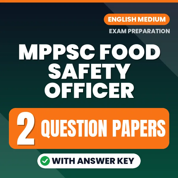 MPPSC Food Safety Officer Question Paper PDF in English – 2 Full-Length Question Papers with Answer Key