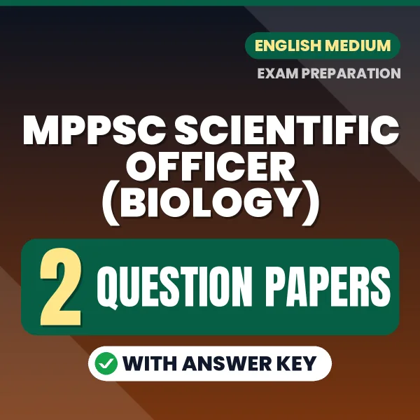 Test Your MPPSC Scientific Officer (Biology) Exam Preparation – 2 Question Papers with Answer Key in PDF Format (English)