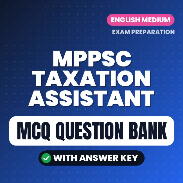 Download MPPSC Taxation Assistant Exam MCQ PDF in English – Important Objective Questions with Answers