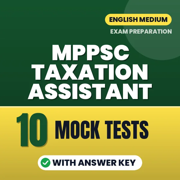 MPPSC Taxation Assistant Mock Test PDF in English – 10 Full-Length Mock Tests with Answer Key