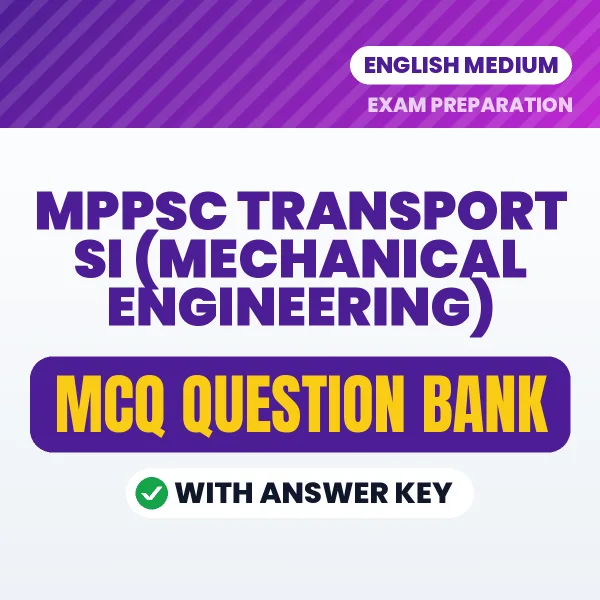 Best MCQ eBook for MPPSC Transport SI (Mechanical Engineering) Exam in English | Selected Questions with Answer Key